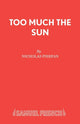Book cover of: Too Much the Sun. By: Nicholas Pierpan