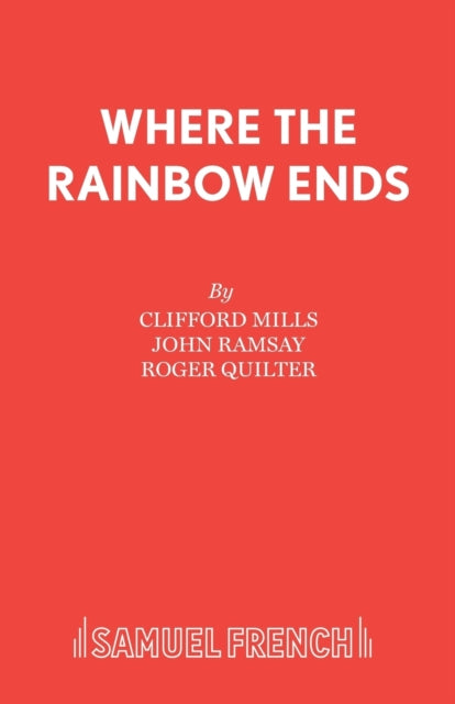 Book cover of: Where the Rainbow Ends. By: Clifford Mills
