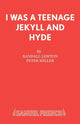 Book cover of: I Was a Teenage Jekyll and Hyde