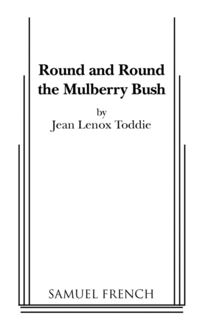 Book cover of: Round and Round the Mulberry Bush. By: Jean Lenox Toddie