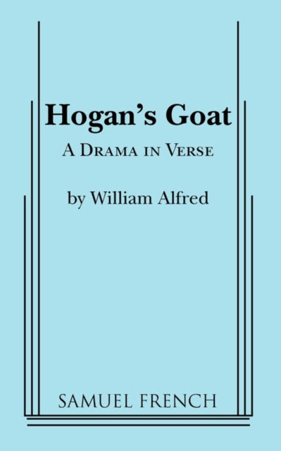 Book cover of: Hogan's Goat. By: William Alfred