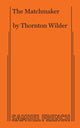 Book cover of: Matchmaker. By: Thornton Wilder