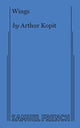 Book cover of: Wings (Kopit). By: Arthur L Kopit