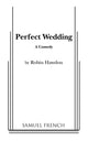 Book cover of: Perfect Wedding. By: Robin Hawdon