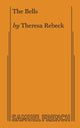 Book cover of: Bells. By: Theresa Rebeck