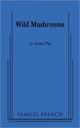 Book cover of: Wild Mushroom. By: Anne Pié