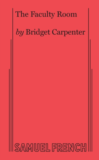 Book cover of: Faculty Room. By: Bridget Carpenter