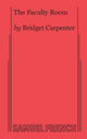 Book cover of: Faculty Room. By: Bridget Carpenter