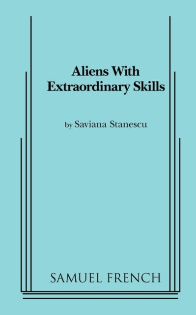 Book cover of: Aliens with Extraordinary Skills. By: Saviana Stanescu