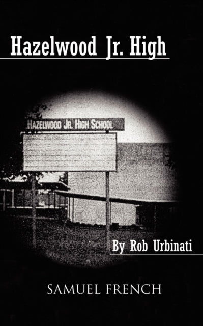 Book cover of: Hazelwood Jr. High. By: Rob Urbinati