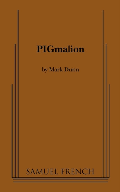 Book cover of: Pigmalion. By: Mark Dunn