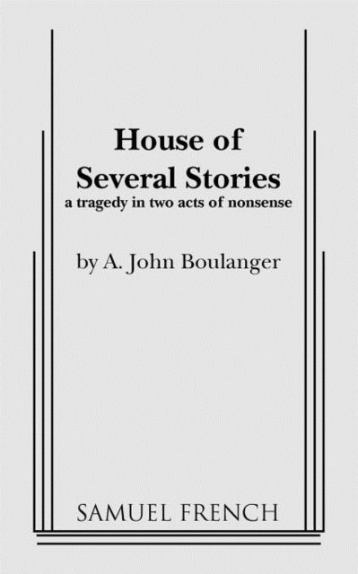 Book cover of: House of Several Stories. By: A. John Boulanger