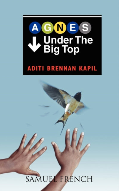 Book cover of: Agnes Under the Big Top. By: Aditi Brennan Kapil