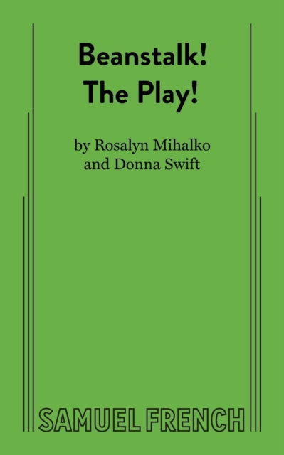 Book cover of: Beanstalk! the Play!. By: Ross Mihalko