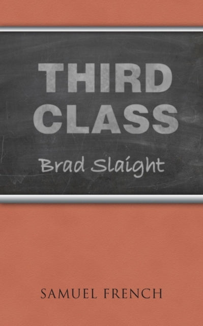 Book cover of: Third Class. By: Brad Slaight