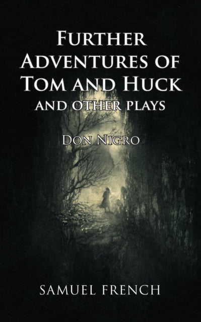 Book cover of: Further Adventures of Tom and Huck and Other Plays. By: Don Nigro