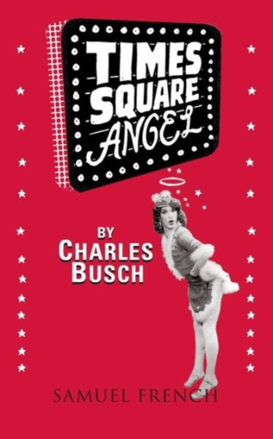 Book cover of: Times Square Angel. By: Charles Busch