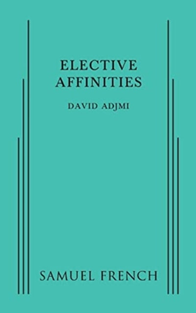 Book cover of: Elective Affinities. By: David Adjmi