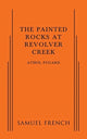 Book cover of: Painted Rocks at Revolver Creek. By: Athol Fugard
