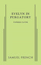Book cover of: Evelyn in Purgatory. By: Topher Payne