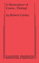 Book cover of: Masterpiece of Comic...Timing!. By: Robert Caisley