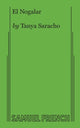 Book cover of: El Nogalar. By: Tanya Saracho