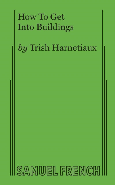 Book cover of: How To Get Into Buildings. By: Trish Harnetiaux