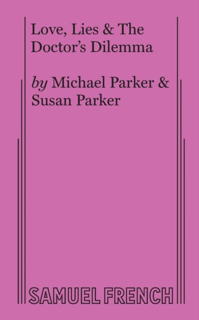 Book cover of: Love, Lies & The Doctor's Dilemma. By: Parker, Michael