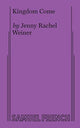 Book cover of: Kingdom Come. By: Jenny Rachel Weiner