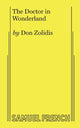 Book cover of: Doctor in Wonderland. By: Don Zolidis
