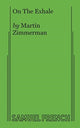 Book cover of: On The Exhale. By: Martín Zimmerman