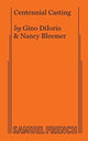 Book cover of: Centennial Casting. By: Nancy Bleem GINO DIIORIO