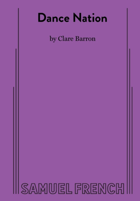 Book cover of: Dance Nation. By: Clare Barron