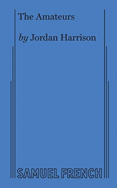Book cover of: Amateurs. By: Jordan Harrison