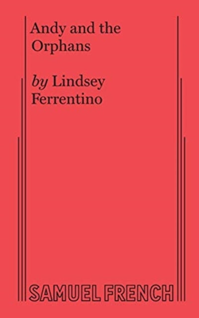Book cover of: Andy and the Orphans. By: LINDSEY FERRENTINO