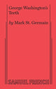 Book cover of: George Washington's Teeth. By: MARK ST. GERMAIN