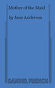 Book cover of: Mother of the Maid. By: Jane Anderson