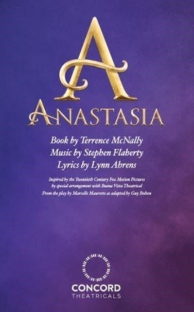 Book cover of: Anastasia: The Musical. By: Flaherty MCNALLY
