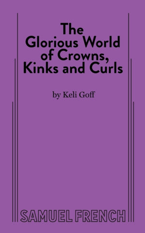 The Glorious World of Crowns, Kinks and Curls