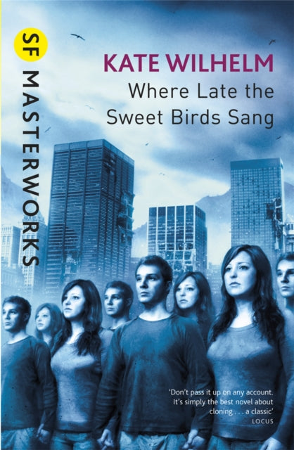 Book cover of: Where Late The Sweet Birds Sang. By: Kate Wilhelm