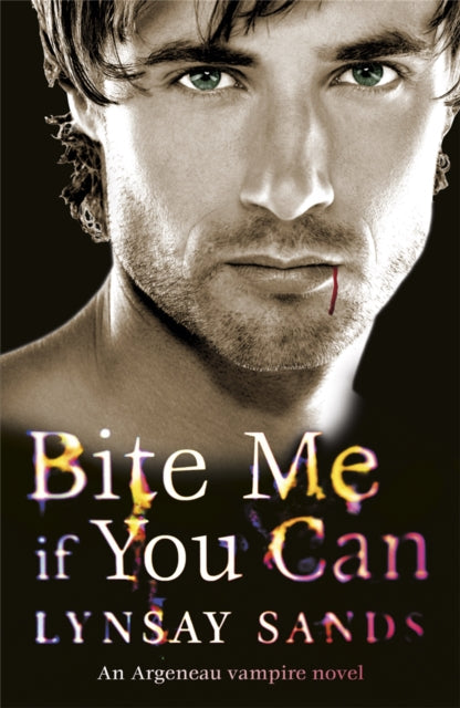 Book cover of: Bite Me If You Can. By: Lynsay Sands