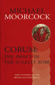 Corum: The Prince in the Scarlet Robe 9780575108417 Michael Moorcock