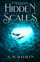 Book cover of: Hidden Scales. By: A. M. Robin