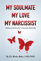 Book cover of: My Soulmate, My Love, My Narcissist