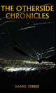 Book cover of: Otherside Chronicles. By: Daniel Gerber