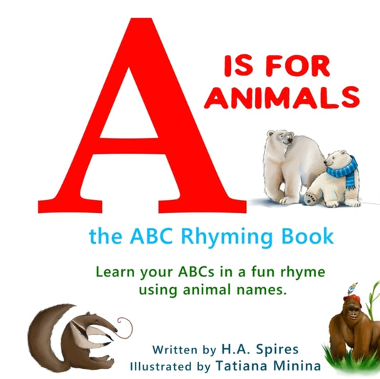 Book cover of: A is for Animals. By: Hugh A Spires