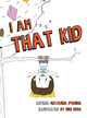 Book cover of: I Am That Kid. By: Natasha D'Anna