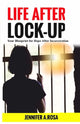 Book cover of: Life after Lock-Up. By: Jennifer A Rosa