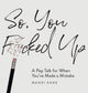 Book cover of: So, You F*cked Up