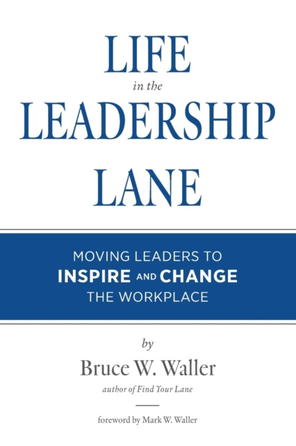 Book cover of: Life in the Leadership Lane